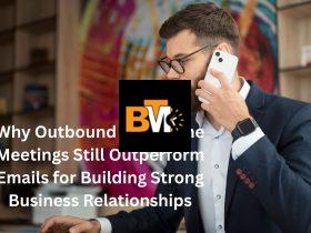 Why Outbound Telephone Meetings Still Outperform Emails for Building Strong Business Relationships