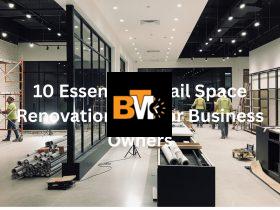 10 Essential Retail Space Renovation Tips for Business Owners