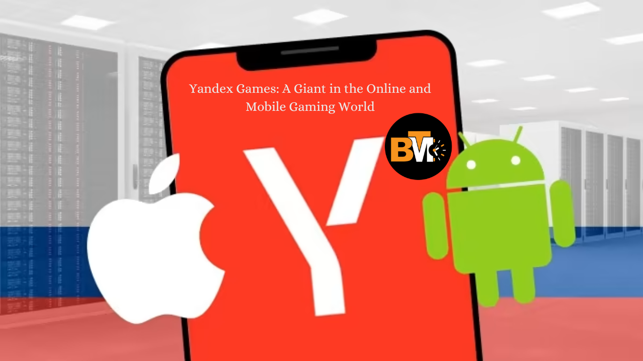 Yandex Games: A Giant in the Online and Mobile Gaming World - Bm Times