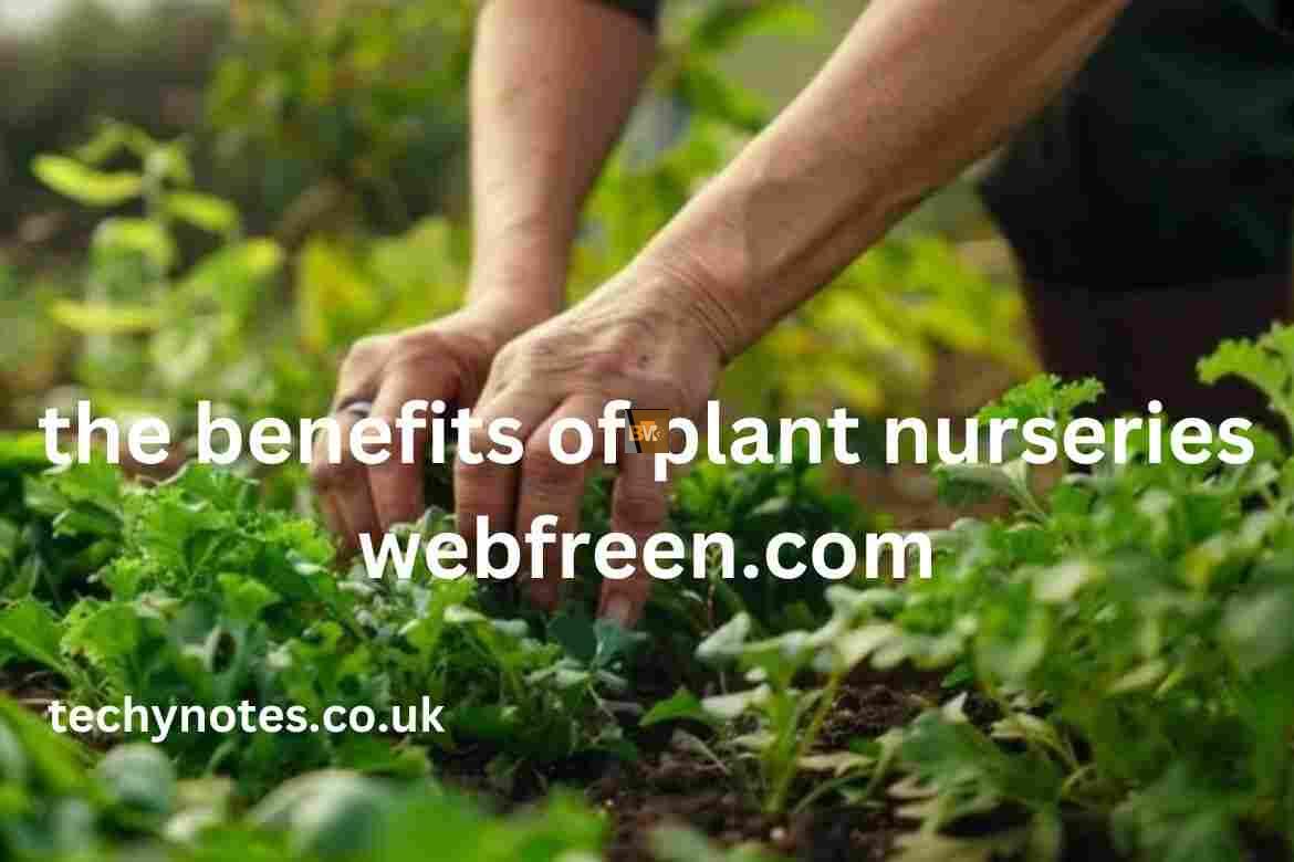 the benefits of plant nurseries webfreen.com