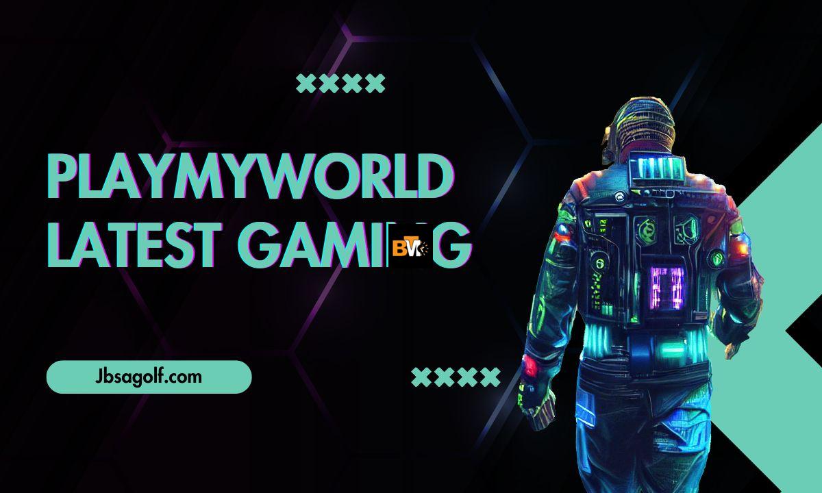 playmyworld latest