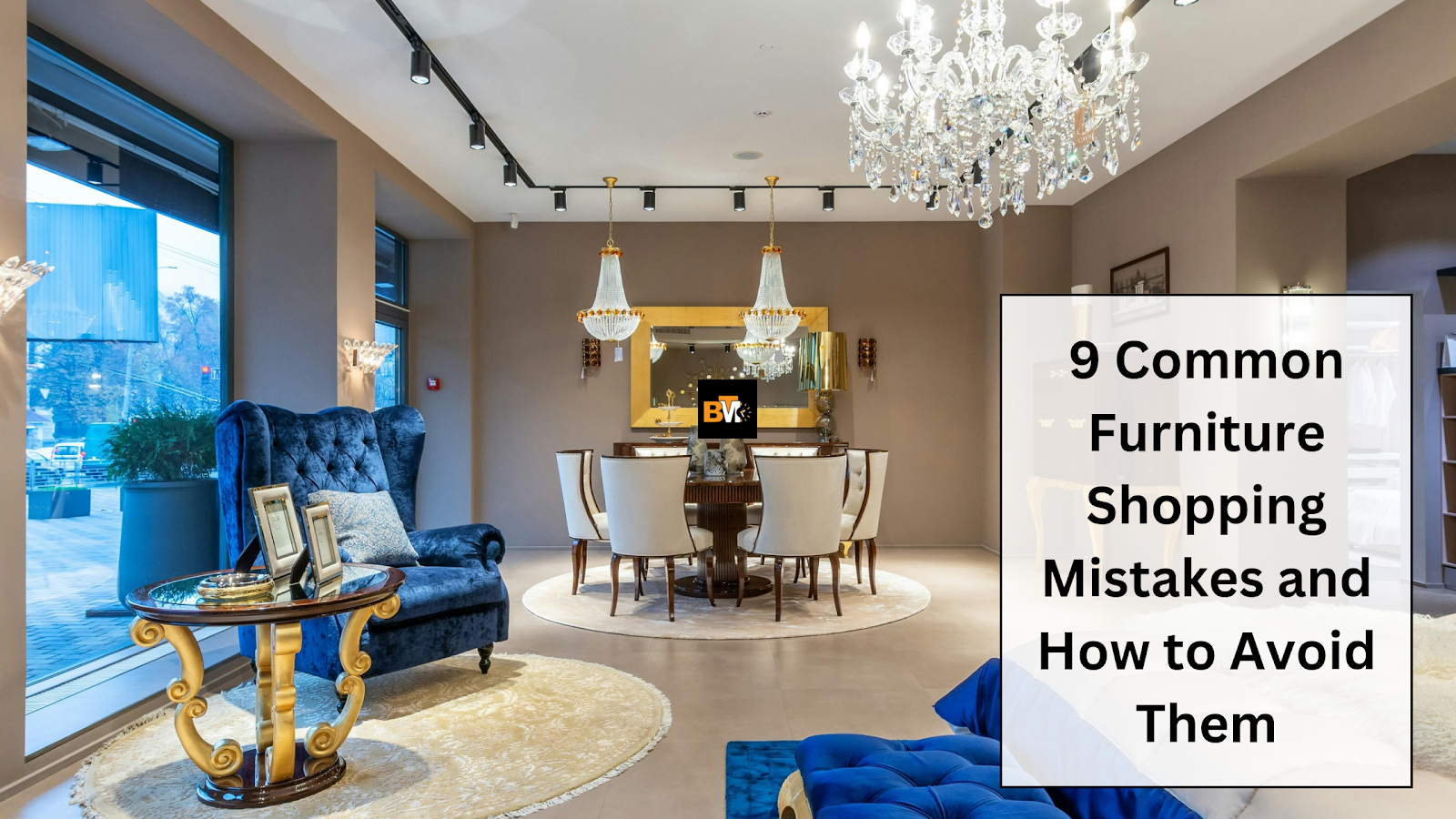 9 Common Furniture Shopping Mistakes and How to Avoid Them