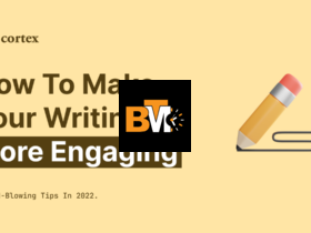How to Make Your Writing More Engaging