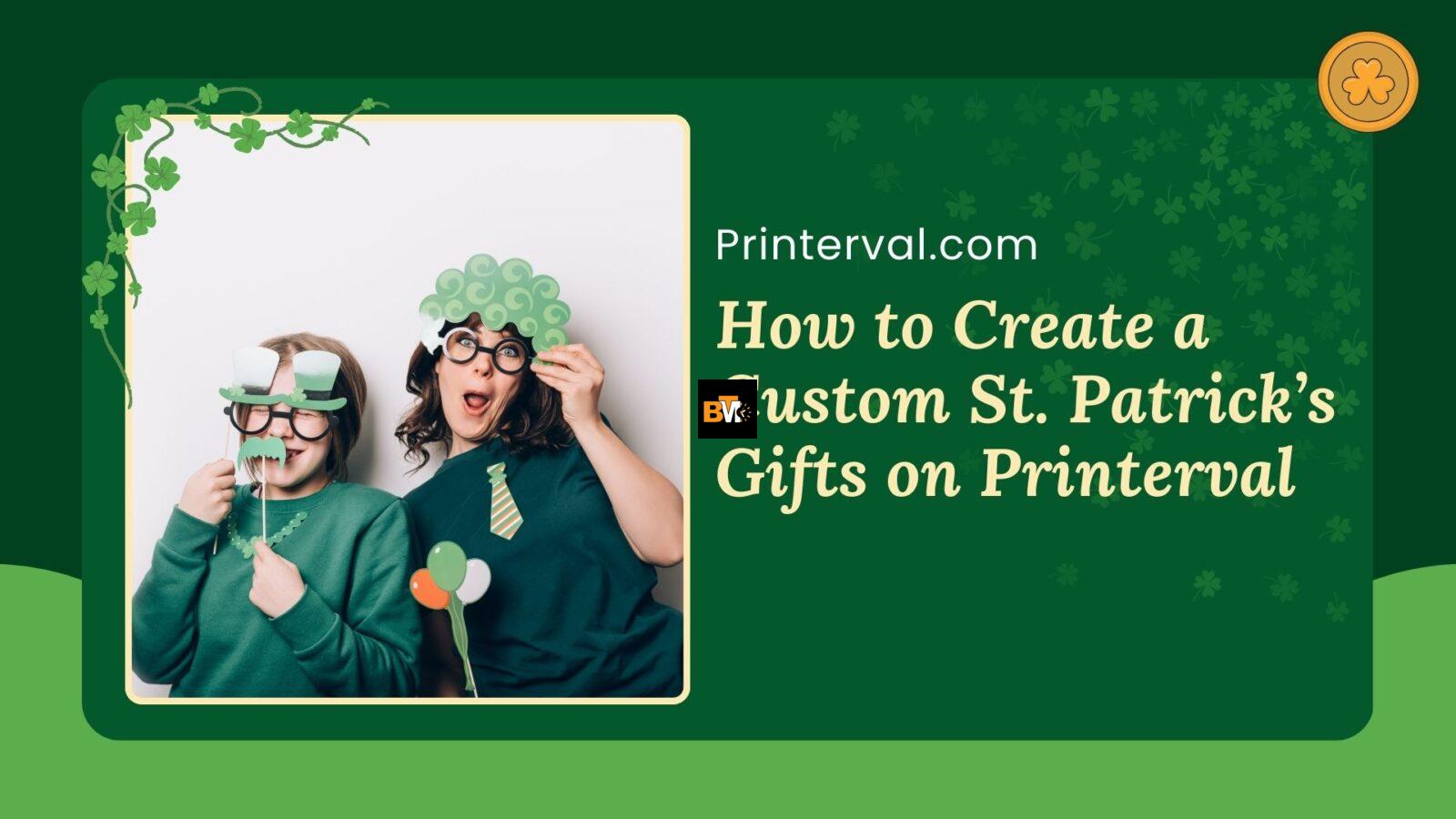 Custom St. Patrick’s Gifts on Printerval