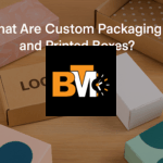What are custom packaging and printed boxes?