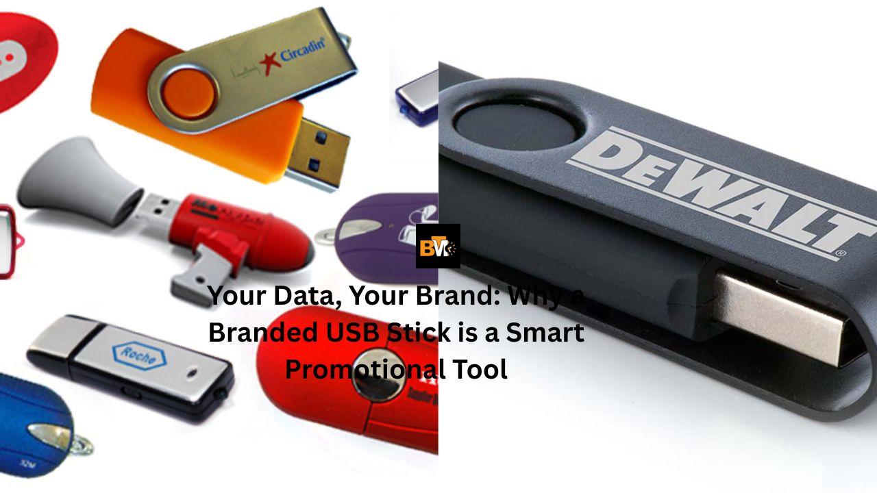 Your Data, Your Brand: Why a Branded USB Stick is a Smart Promotional Tool