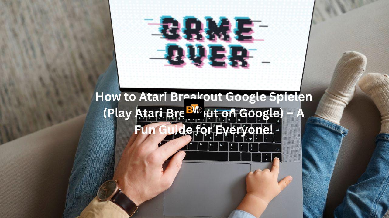 atari breakout google spielen