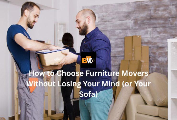 how to choose furniture movers