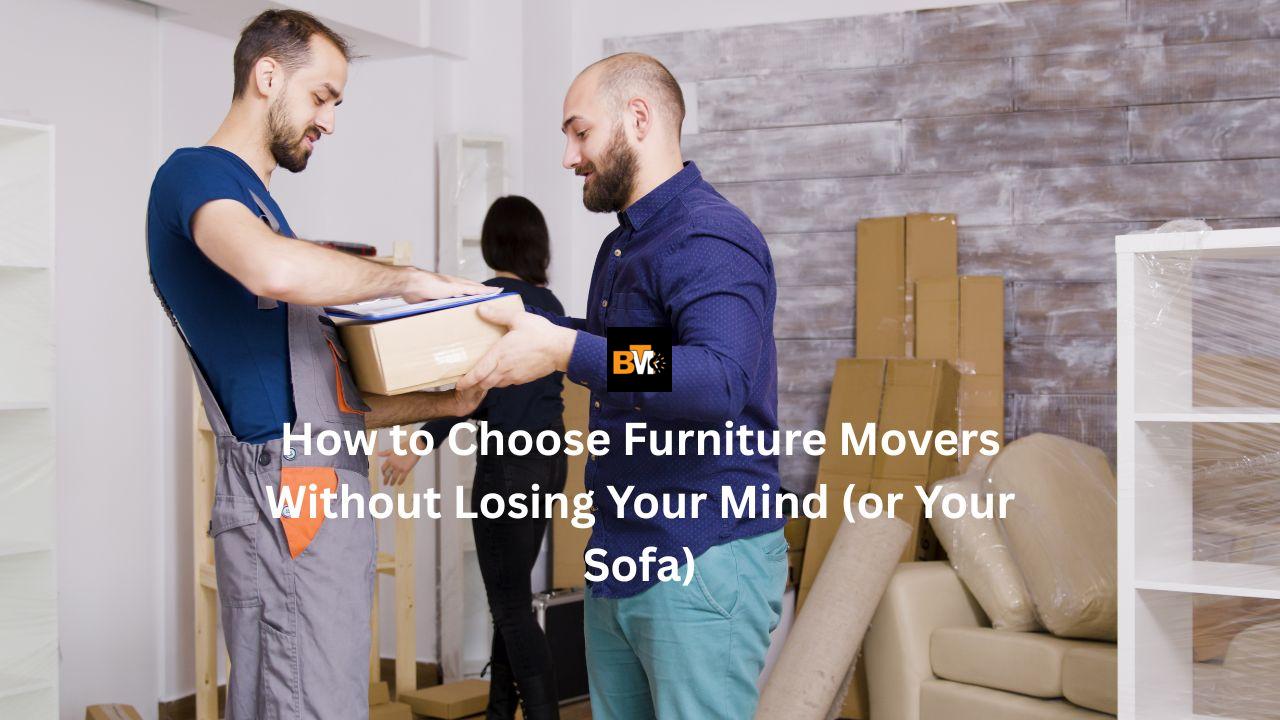 how to choose furniture movers