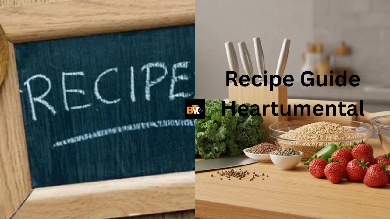 "recipe guide heartumental"
