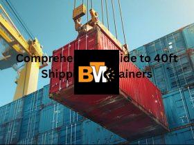 Comprehensive Guide to 40ft Shipping Containers