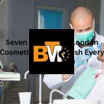Seven Insider Tips London Cosmetic Dentists Wish Every Patient Knew