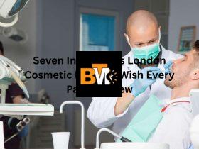 Seven Insider Tips London Cosmetic Dentists Wish Every Patient Knew