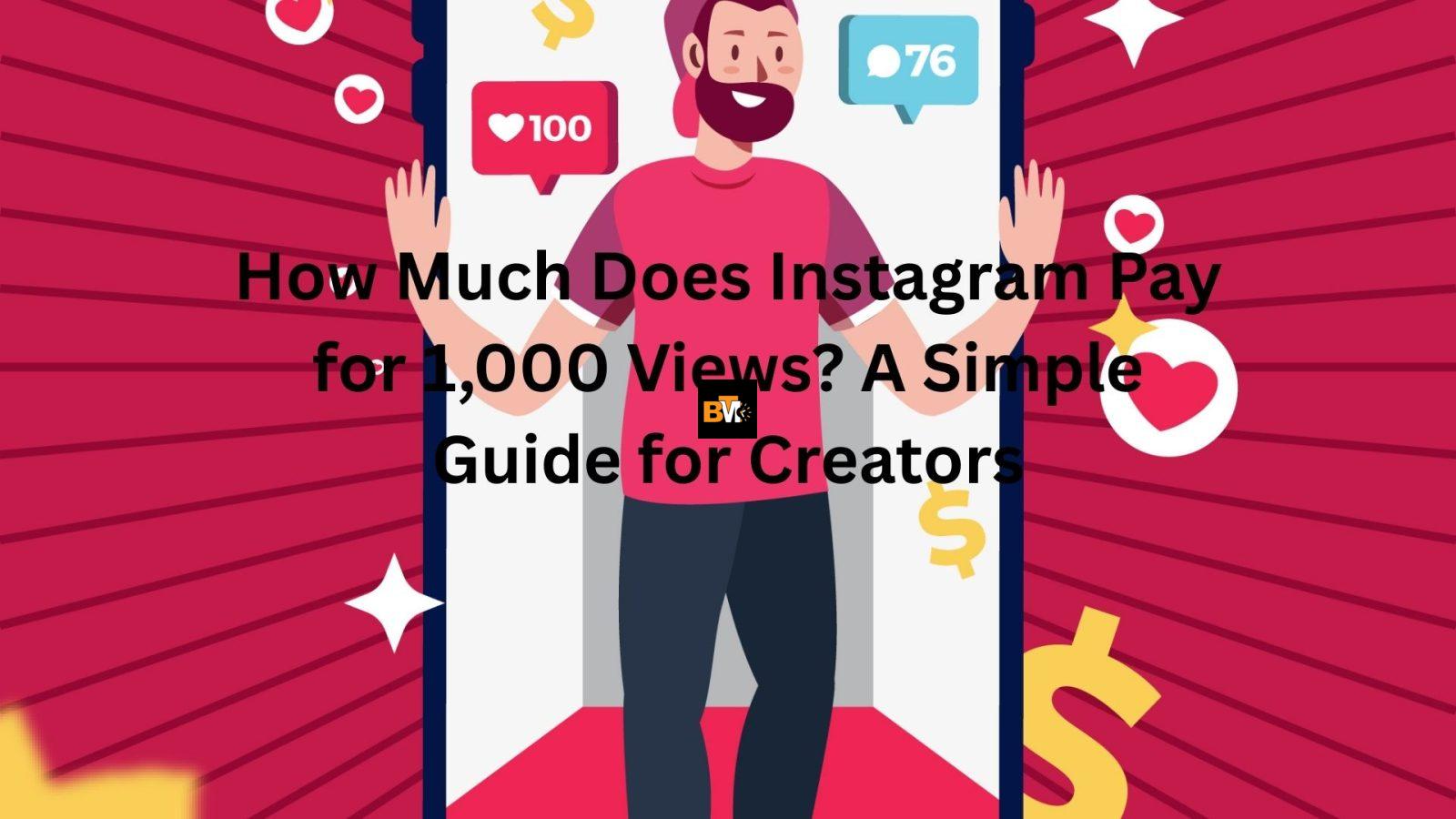 how much does instagram pay for 1 000 views