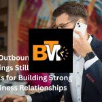 Why Outbound Telephone Meetings Still Outperform Emails for Building Strong Business Relationships