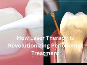 How Laser Therapy Is Revolutionizing Periodontal Treatment