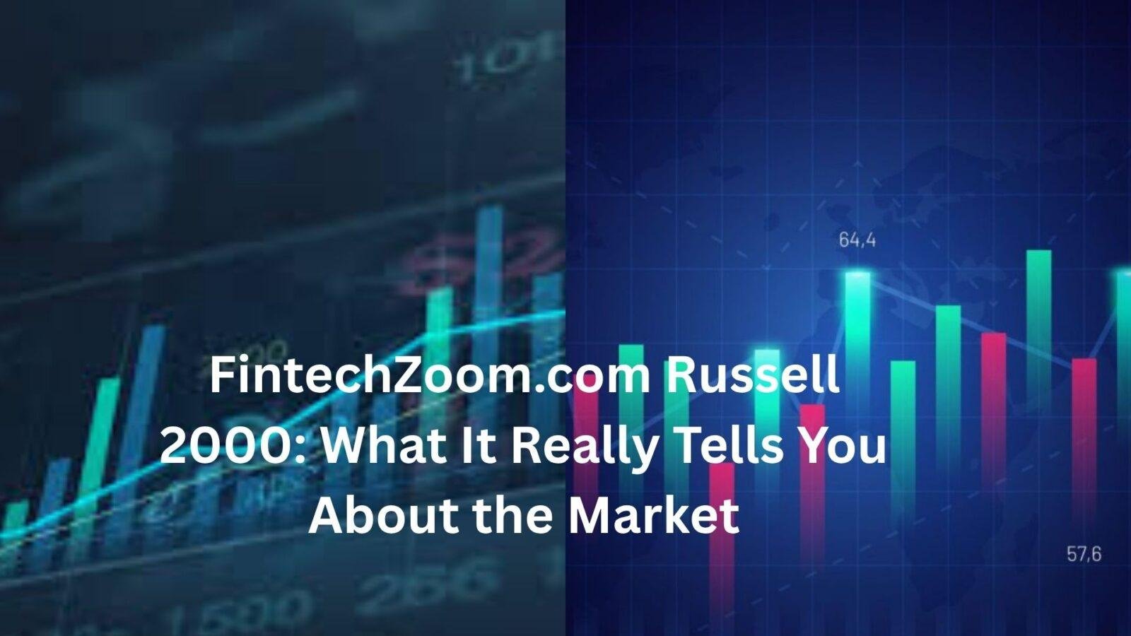 fintechzoom.com russell 2000