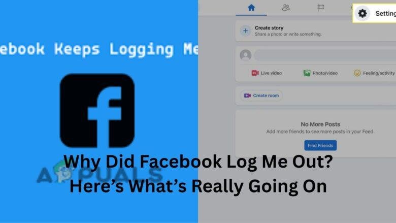 why did facebook log me out