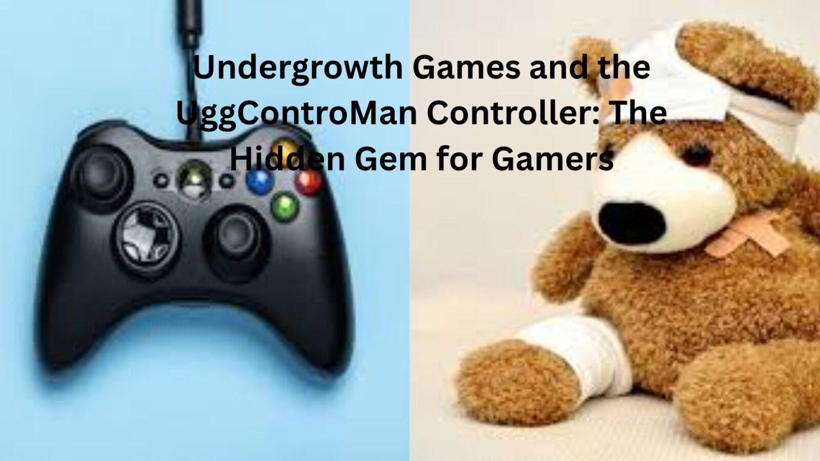 under growth games uggcontroman controller