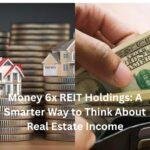 money 6x reit holdings