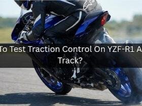 How To Test Traction Control On YZF-R1 At The Track?