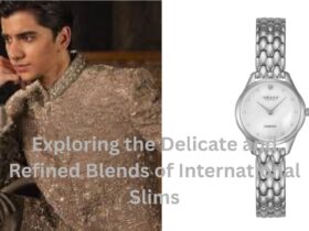Exploring the Delicate and Refined Blends of International Slims