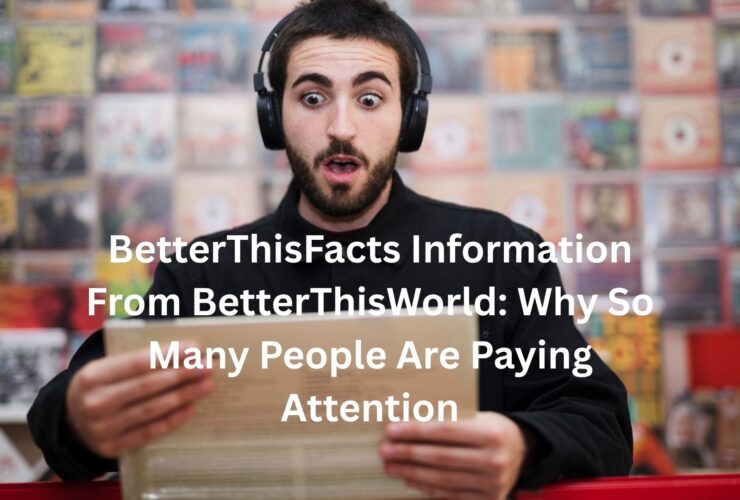 betterthisfacts infomation from betterthisworld