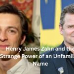 Henry James Zahn and the Strange Power of an Unfamiliar Name