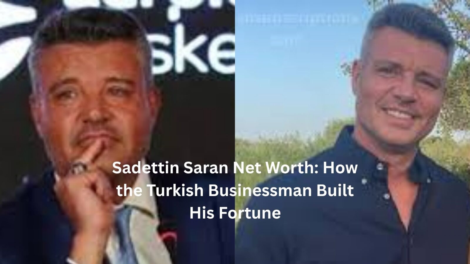 sadettin saran net worth
