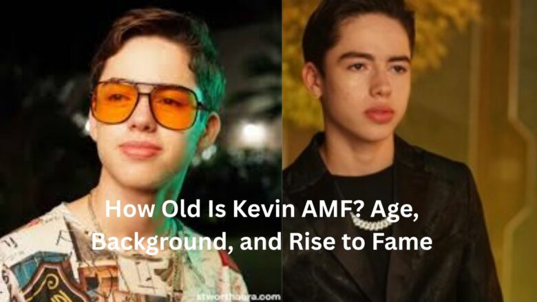 how old is kevin amf