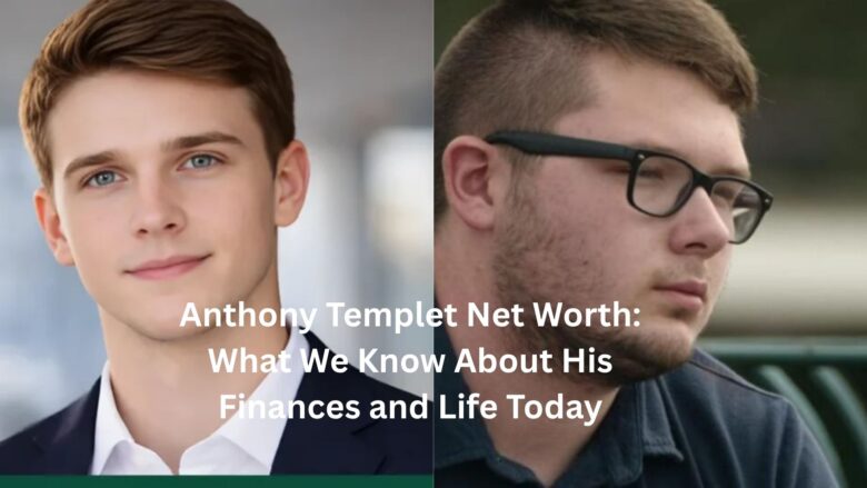 anthony templet net worth